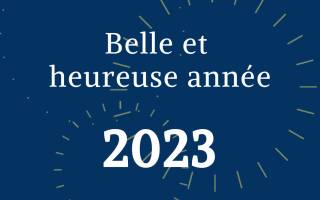 Belle et heureuse année 2023 !