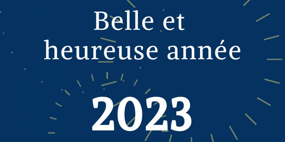 Belle et heureuse année 2023 !
