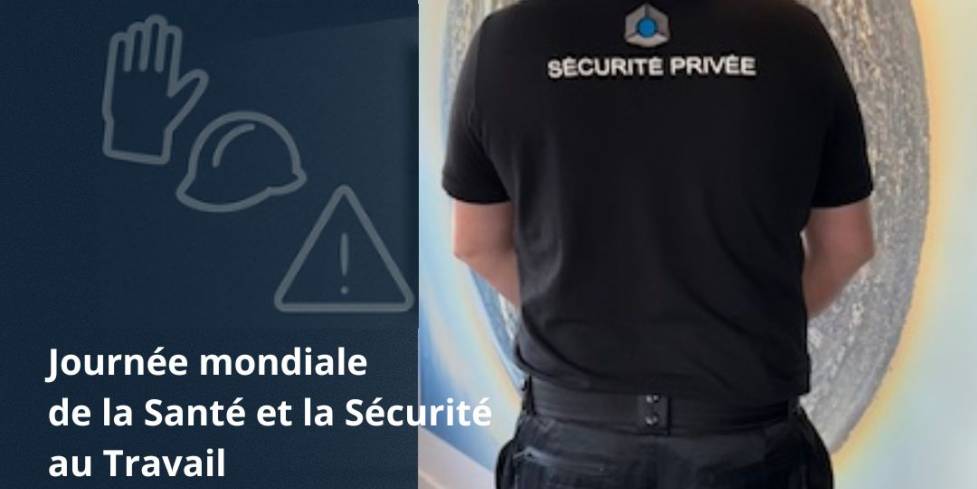 Lundi 28 avril 2025 : Journée mondiale pour la santé et la sécurité au travail
